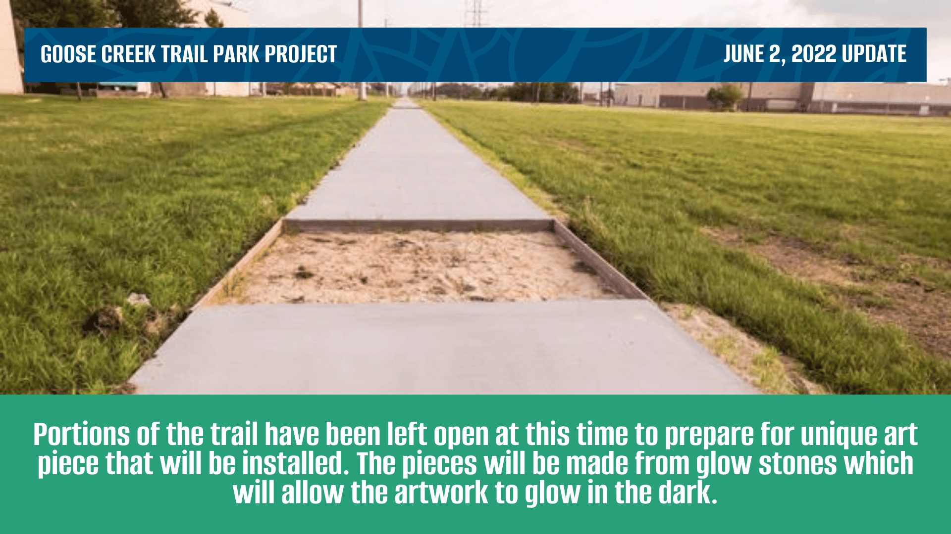 Goose Creek: Portions of the trail have been left open to prepare for unique art 