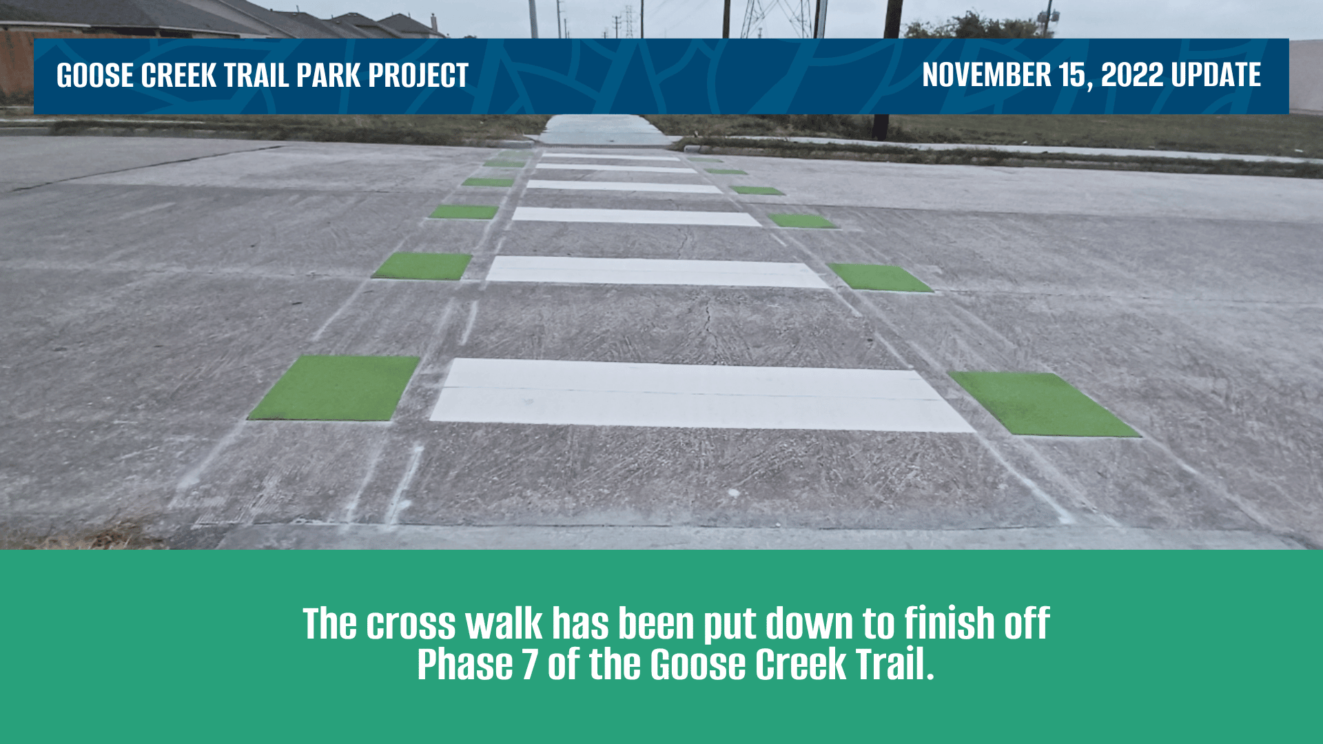 Goose Creek: The cross walk has been put down to finish off Phase 7 of the Goose Creek Trail.